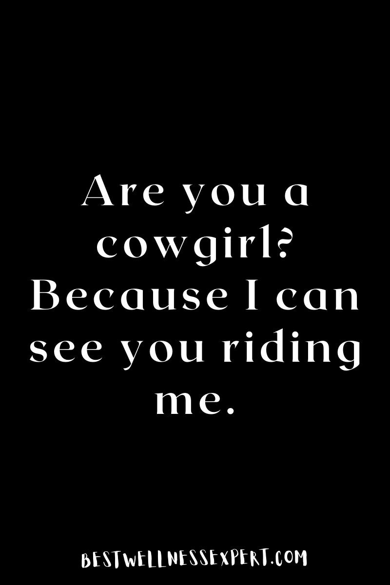 50+ Best Flirty Cowboy Pick Up Lines For Girlfriend