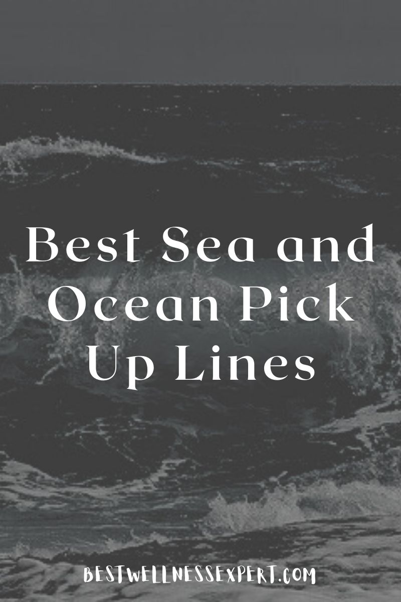 85+ Best Sea and Ocean Pick Up Lines | Best Wellness Expert