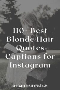 110+ Best Blonde Hair Quotes Captions for Instagram