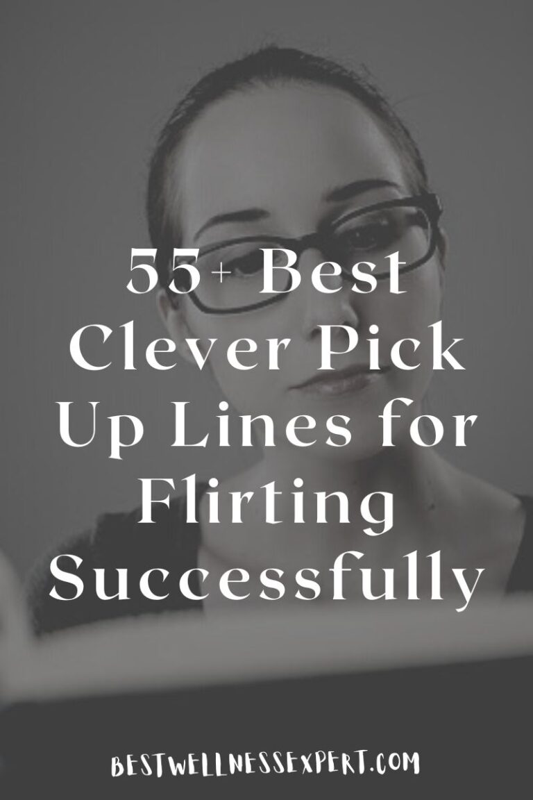 55 Best Clever Pick Up Lines For Flirting Successfully 3537