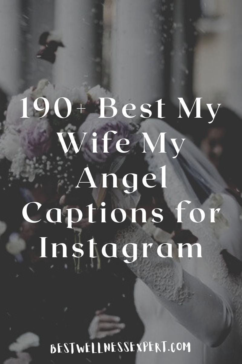 190-best-my-wife-my-angel-captions-for-instagram